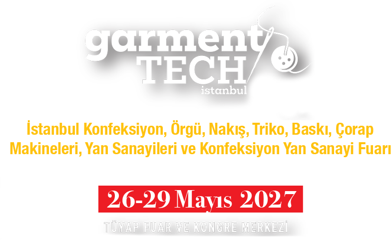 Garment Tech İstanbul 2027 Fuarı